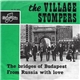 The Village Stompers - The Bridges Of Budapest